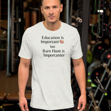 Load image into Gallery viewer, Barn Hunt is Importanter T-Shirts - Light