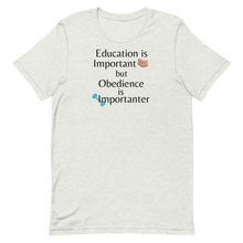 Load image into Gallery viewer, Obedience is Importanter T-Shirts - Light