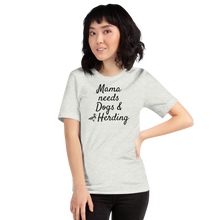 Load image into Gallery viewer, Mama Needs Dogs & Duck Herding T-Shirts - Light