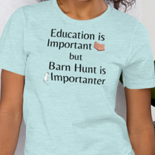 Load image into Gallery viewer, Barn Hunt is Importanter T-Shirts - Light