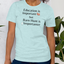 Load image into Gallery viewer, Barn Hunt is Importanter T-Shirts - Light