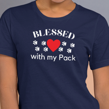 Load image into Gallery viewer, Blessed with my Pack T-Shirts - Dark