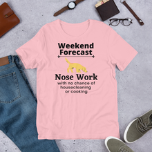 Load image into Gallery viewer, Nose Work Weekend Forecast T-Shirts - Light