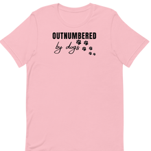 Load image into Gallery viewer, Outnumbered by Dogs T-Shirts - Light