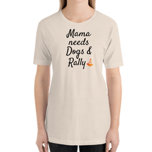 Load image into Gallery viewer, Mama Needs Dogs & Rally T-Shirts - Light