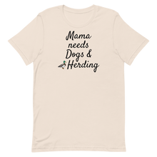 Load image into Gallery viewer, Mama Needs Dogs & Duck Herding T-Shirts - Light