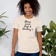 Load image into Gallery viewer, Mama Needs Dogs & Sheep Herding T-Shirts - Light