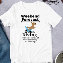 Load image into Gallery viewer, Dock Diving Weekend Forecast T-Shirts - Light