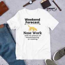 Load image into Gallery viewer, Nose Work Weekend Forecast T-Shirts - Light