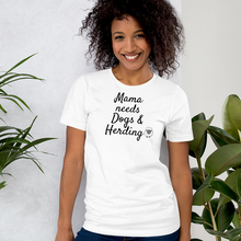 Load image into Gallery viewer, Mama Needs Dogs & Sheep Herding T-Shirts - Light