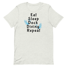 Load image into Gallery viewer, Eat Sleep Dock Diving Repeat T-Shirt - Light