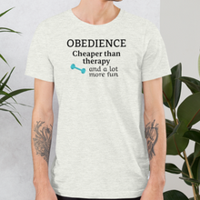 Load image into Gallery viewer, Obedience Cheaper than Therapy T-Shirts - Light