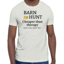Load image into Gallery viewer, Barn Hunt Cheaper than Therapy T-Shirts - Light