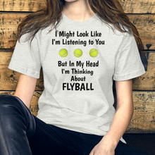 Load image into Gallery viewer, I'm Thinking About Flyball T-Shirts - Light