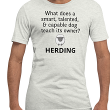 Load image into Gallery viewer, Dog Teaches Sheep Herding T-Shirt - Light