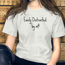 Load image into Gallery viewer, Easily Distracted by Duck Herding T-Shirts - Light