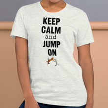 Load image into Gallery viewer, Keep Calm & Jump On Agility T-Shirts - Light