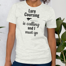 Load image into Gallery viewer, Lure Coursing is Calling T-Shirts - Light