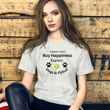 Load image into Gallery viewer, Buy Happiness w/ Dogs & Flyball T-Shirts - Light