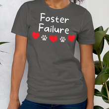Load image into Gallery viewer, Foster Failure T-Shirts - Dark