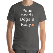 Load image into Gallery viewer, Papa Needs Dogs & Rally T-Shirts - Dark