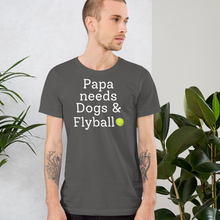 Load image into Gallery viewer, Papa Needs Dogs & Flyball T-Shirts - Dark
