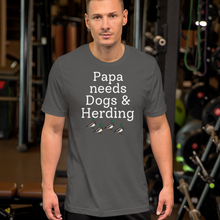 Load image into Gallery viewer, Papa Needs Dogs & Herding with 4 Ducks T-Shirts - Dark