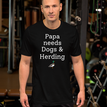 Load image into Gallery viewer, Papa Needs Dogs & Herding with Duck T-Shirts - Dark