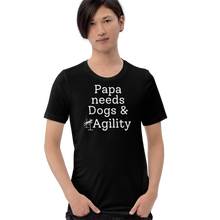 Load image into Gallery viewer, Papa Needs Dogs & Agility T-Shirts - Dark