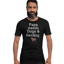 Load image into Gallery viewer, Papa Needs Dogs & Cattle Herding T-Shirts - Dark