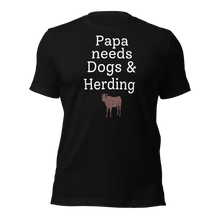 Load image into Gallery viewer, Papa Needs Dogs & Cattle Herding T-Shirts - Dark