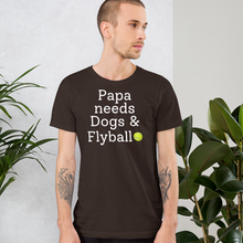Load image into Gallery viewer, Papa Needs Dogs & Flyball T-Shirts - Dark