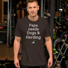 Load image into Gallery viewer, Papa Needs Dogs & Herding with Duck T-Shirts - Dark