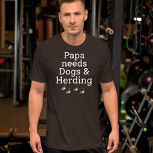 Load image into Gallery viewer, Papa Needs Dogs & Herding with 4 Ducks T-Shirts - Dark