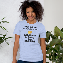 Load image into Gallery viewer, I'm Thinking About Barn Hunt T-Shirts - Light