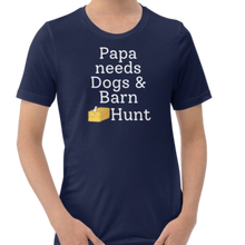 Load image into Gallery viewer, Papa Needs Dogs & Barn Hunt T-Shirts - Dark