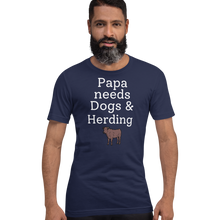 Load image into Gallery viewer, Papa Needs Dogs & Cattle Herding T-Shirts - Dark