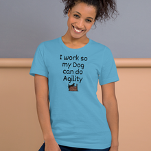 Load image into Gallery viewer, I Work so my Dog can do Agility T-Shirts - Light