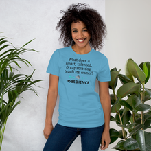 Load image into Gallery viewer, Dog Teaches Obedience T-Shirt - Light