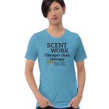 Load image into Gallery viewer, Scent Work is Cheaper than Therapy T-Shirts - Light