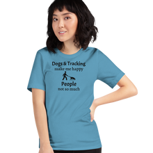 Load image into Gallery viewer, Dogs & Tracking Make Me Happy T-Shirts - Light