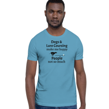 Load image into Gallery viewer, Dogs & Lure Coursing Make Me Happy T-Shirts - Light