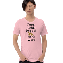 Load image into Gallery viewer, Papa Needs Dogs & Nose Work T-Shirts - Light