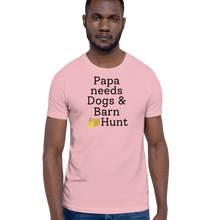 Load image into Gallery viewer, Papa Needs Dogs & Barn Hunt T-Shirts - Light