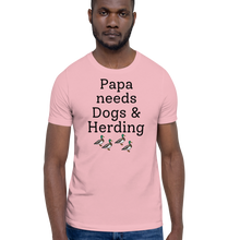 Load image into Gallery viewer, Papa Needs Dogs & Herding w/ 4 Ducks T-Shirts - Light
