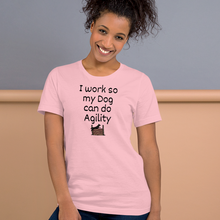 Load image into Gallery viewer, I Work so my Dog can do Agility T-Shirts - Light