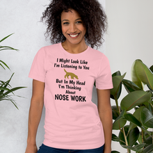 Load image into Gallery viewer, I'm Thinking About Nose Work T-Shirts - Light