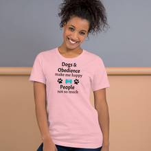 Load image into Gallery viewer, Dogs & Obedience Make Me Happy T-Shirts - Light