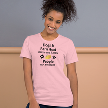 Load image into Gallery viewer, Dogs & Barn Hunt Make Me Happy T-Shirts - Light