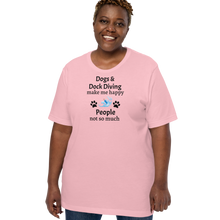 Load image into Gallery viewer, Dogs & Dock Diving Make Me Happy T-Shirts - Light